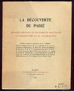 La découverte du passé. Progrès récents et techniques nouvelles en Préhistoire et archéologie