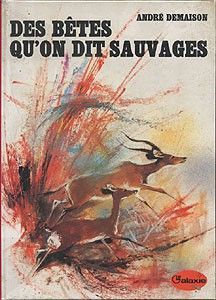 Des bêtes qu'on dit sauvages