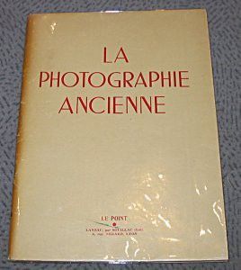 La Photographie Ancienne (Le Point n°XXIII)