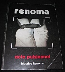 Renoma, acte pulsionnel