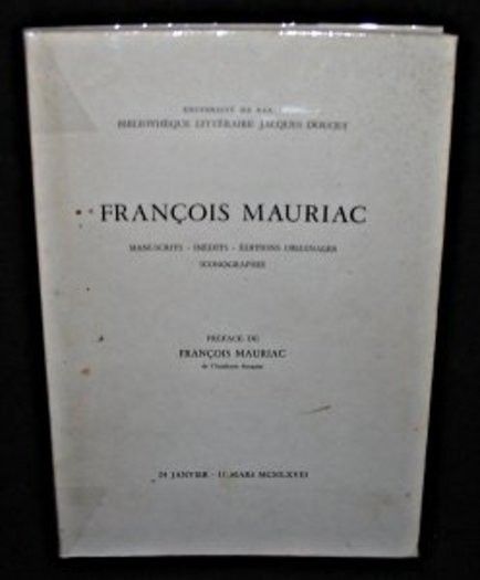 François Mauriac, Manuscrits-Inédits-Editions Originales-Iconographie