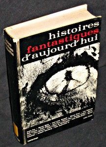 Histoires fantastiques d'aujourd'hui