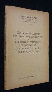 De la cautérisation des cavernes pulmonaires et des masses caséeuses superficielles comme temps essentiel des pleurectomies