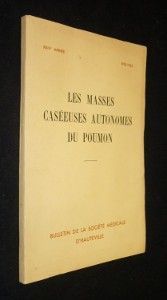 Les masses caséeuses autonomes du poumon