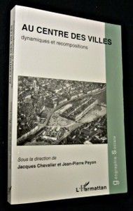 Au centre des villes. Dynamiques et recomposition