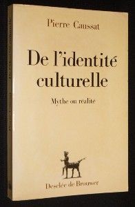 De l'identité culturelle. Mythe ou réalité