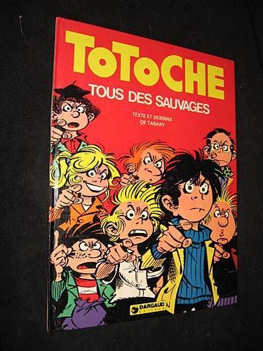 Totoche. Tous des sauvages