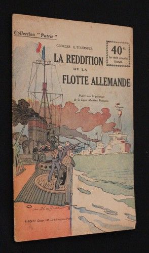 La reddition de la flotte allemande (collection 'Patrie' n°135)