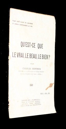 Qu'est-ce que le vrai, le beau, le bien ?