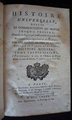 Histoire universelle depuis le commencement du monde jusqu'à présent, tome 76. Histoire moderne (tome 36)