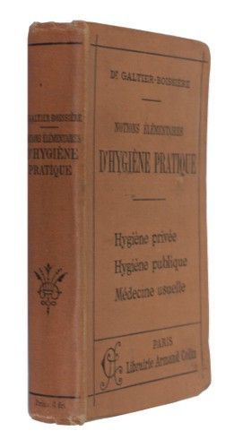 Notions élémentaires d'hygiène pratique (Hygiène privée, hygiène publique, médecine usuelle)