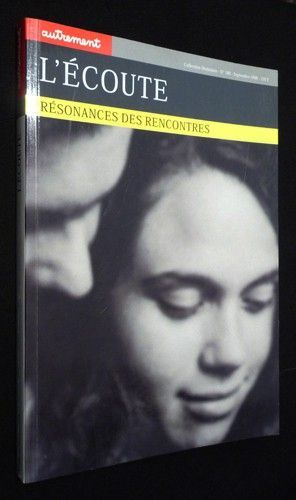 L'Ecoute : Résonance des rencontres