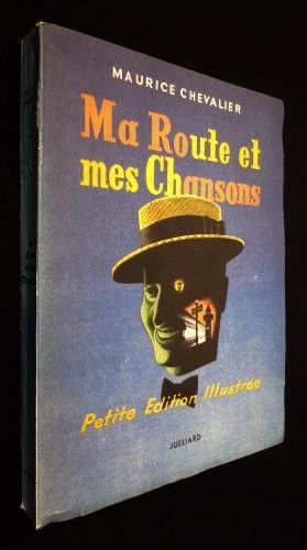 Ma route et mes chansons (1900-1950)