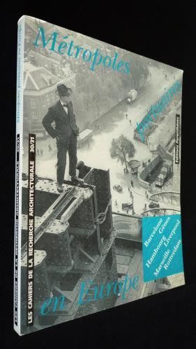 Les Cahiers de la recherche architecturale (n°30-31) : Métropoles portuaires en Europe