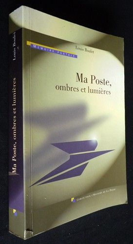 Ma Poste, ombres et lumières