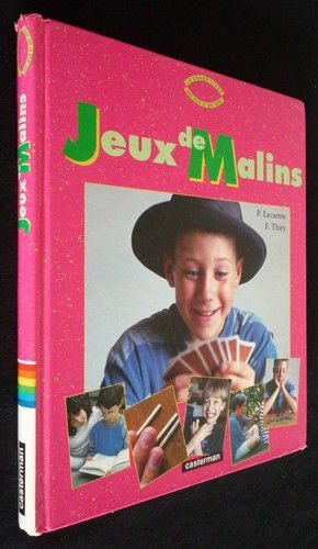 Le Grand livre des jeux et des fêtes : Jeux de malins