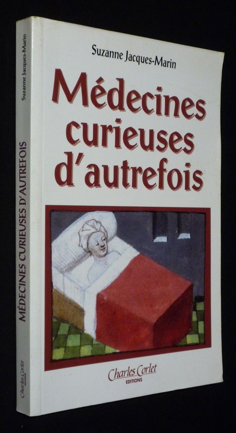 Médecines curieuses d'autrefois