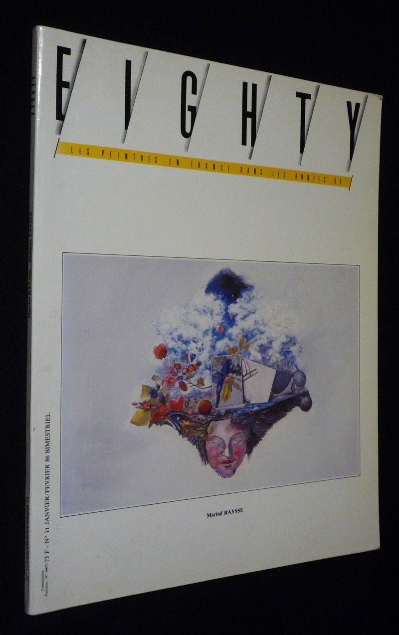 Eighty (n°11, janvier-février 1986) : Martial Raysse, Philippe Favier