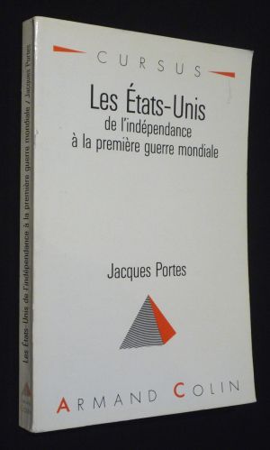 Les Etats-Unis, de l'indépendance à la première guerre mondiale