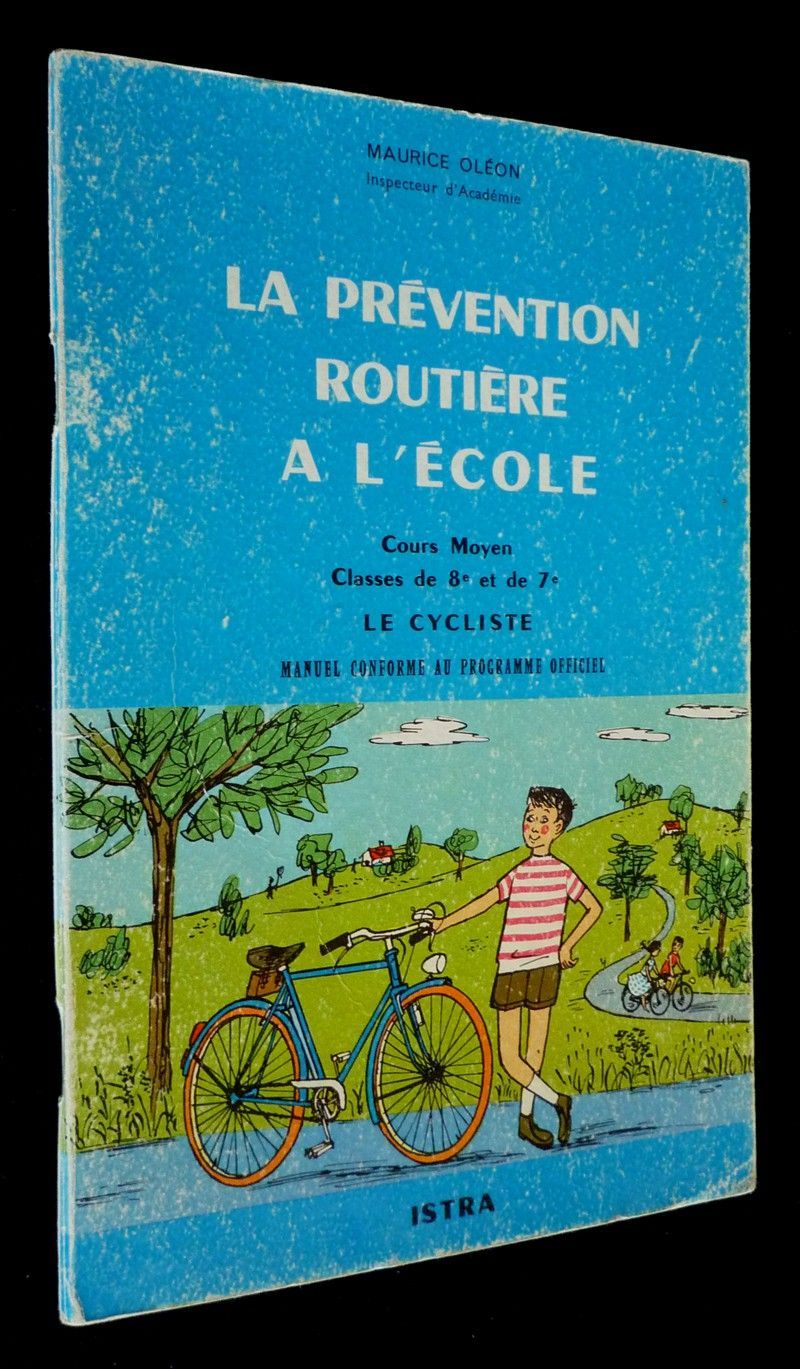 La Prévention routière à l'école, cours moyen, classes de 8e et de 7e : Le cycliste