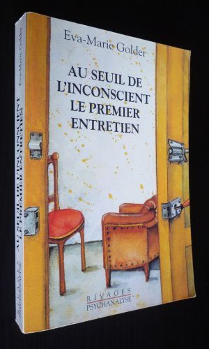 Au seuil de l'inconscient : Le premier entretien