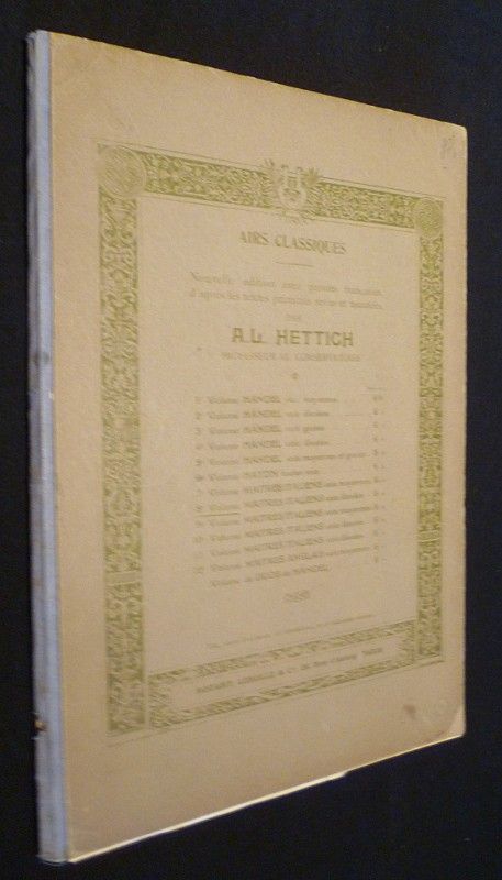 Airs classiques. Nouvelle édition avec paroles françaises d'après les textes primitifs revus et nuancés par A.L. Hettich