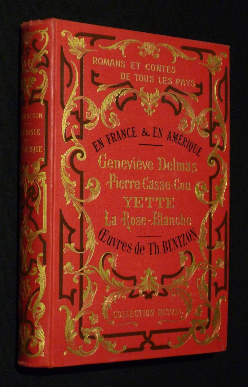 Romans et contes de tous les pays : en France et en Amérique. Geneviève Delmas, Pierre Casse-Cou, Yette, La Rose-Blanche