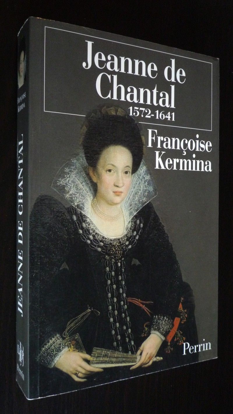 Jeanne de Chantal, 1572-1641