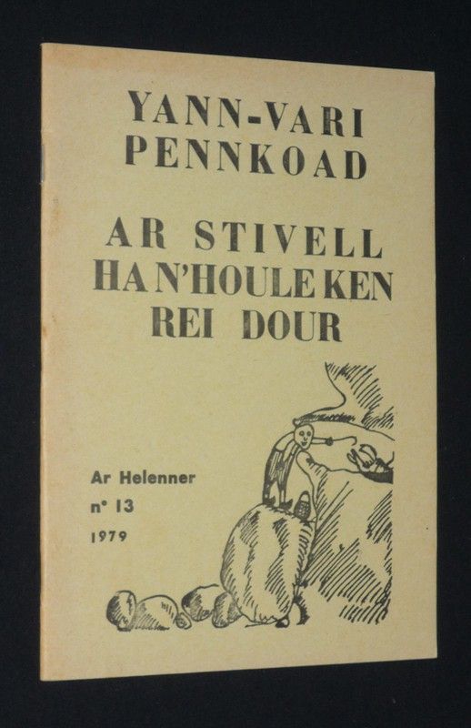 Ar Stivell ha n'houle ken rei dour (Ar Helenner n°13)