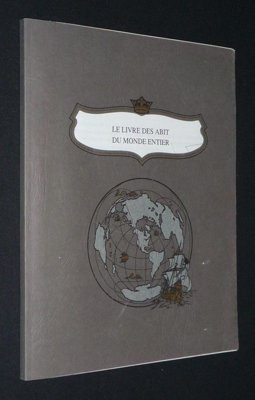 Le Livre des Abit du monde entier