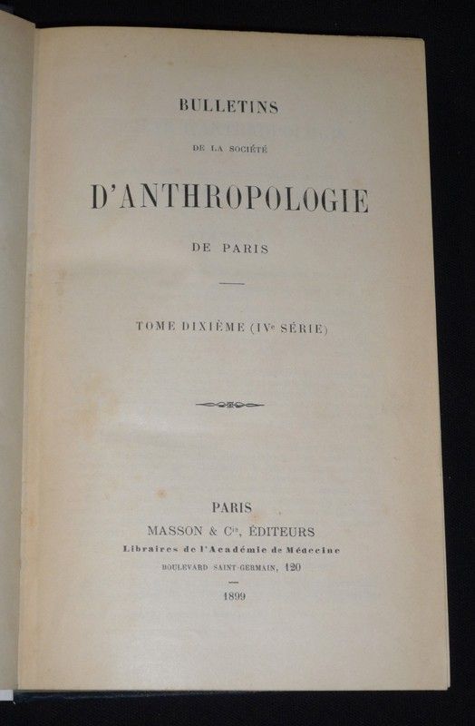 Bulletins de la Société d'Anthropologie de Paris, Tome 10 (IVe série), suivi de Table générale des publications de la Société d'Anthropologie de Paris depuis sa fondation (1860-1899)