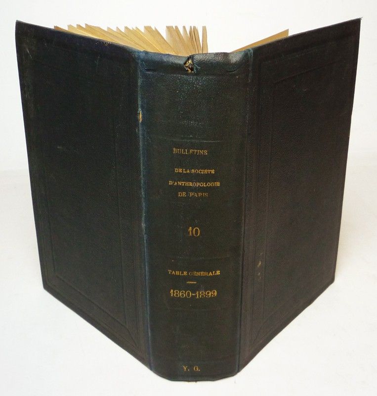 Bulletins de la Société d'Anthropologie de Paris, Tome 10 (IVe série), suivi de Table générale des publications de la Société d'Anthropologie de Paris depuis sa fondation (1860-1899)