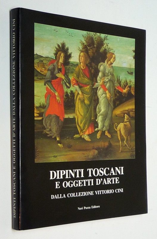 Dipinti toscani e oggetti d'arte dalla collezione Vittorio Cini