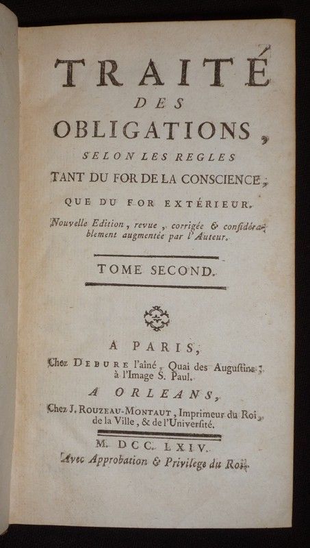 Traité des obligations, selon les règles tant du for de la conscience que du for extérieur (Tome 2)