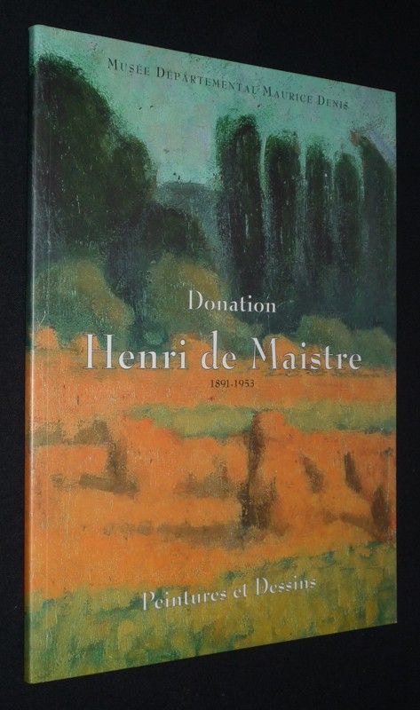 Donation Henri de Maistre, 1891-1953 : Peintures et dessins