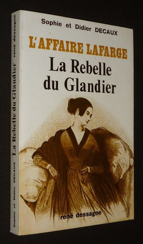 L'Affaire Lafarge : la Rebelle du Glandier