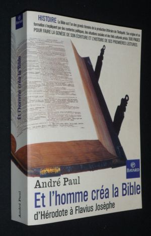 Et l'homme créa la Bible : d'Hérodote à Flavius Josèphe