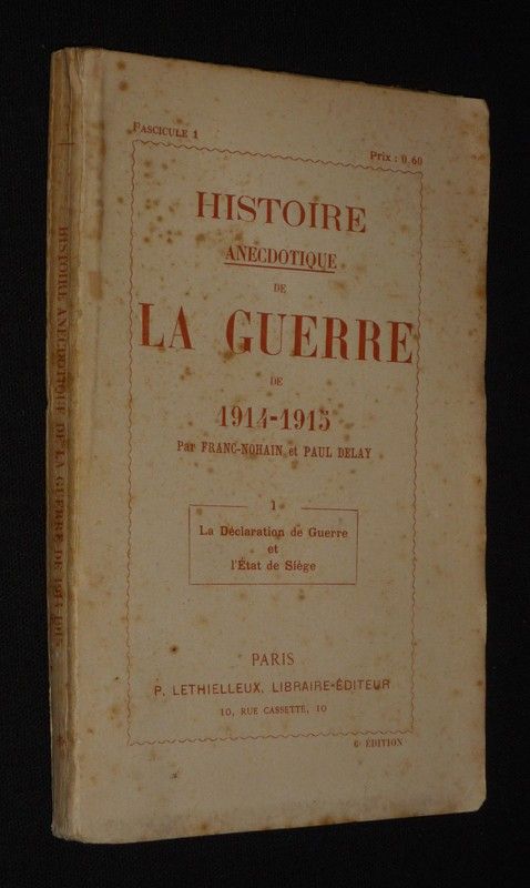 Histoire anecdotique de la guerre de 1914-1915. Fascicule 1 : La Déclaration de guerre et l'état de siège