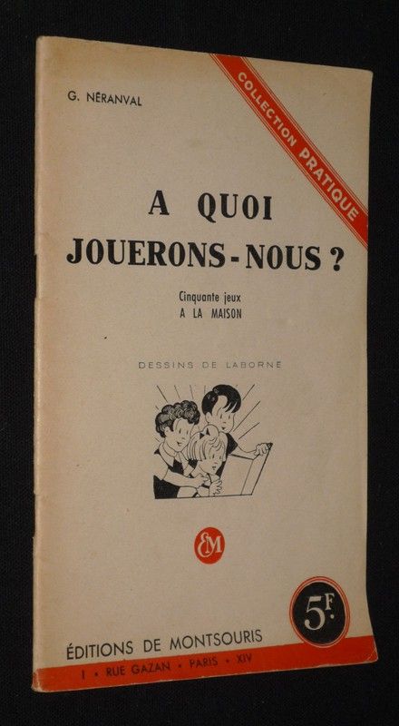 A quoi jouerons-nous ? Cinquante jeux à la maison