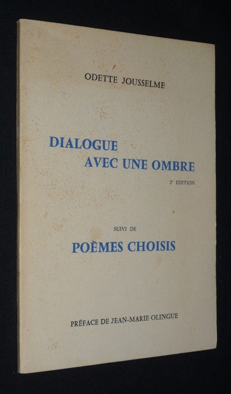 Dialogue avec une ombre, suivi de Poèmes choisis