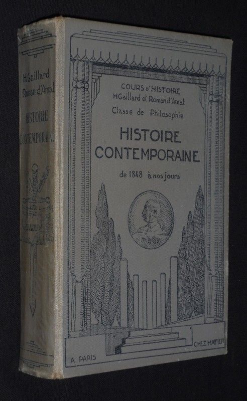 Histoire contemporaine (de 1848 à nos jours). Nouveau cours d'histoire, classe de philosophie