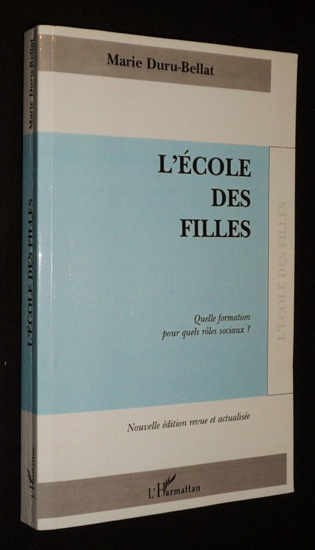 L'Ecole des filles : Quelle formation pour quels rôles sociaux ?