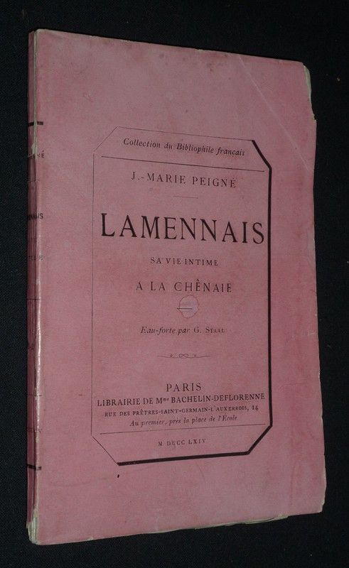 Lamennais : sa vie intime à la Chênaie