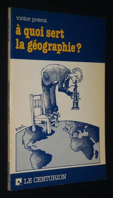 A quoi sert la géographie ?