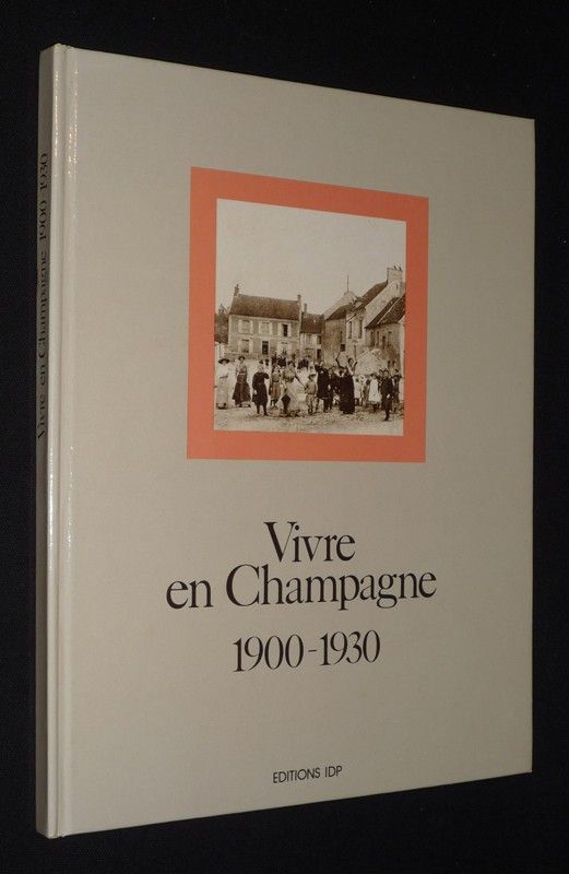 Vivre en Champagne, 1900-1930