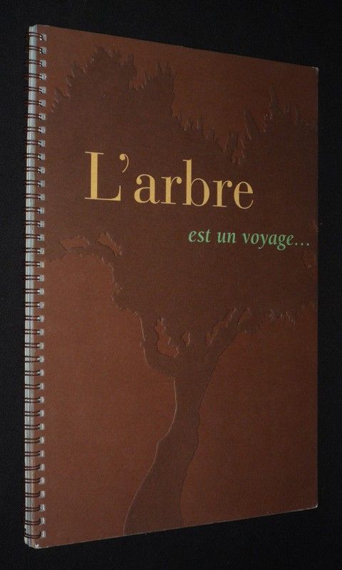 L'Arbre est un voyage...