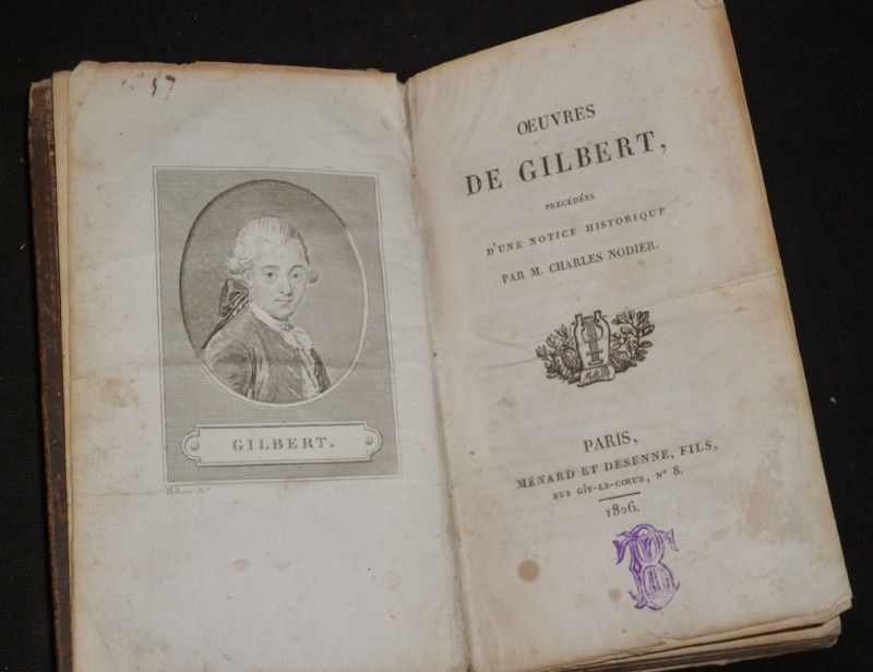 Oeuvres de Gilbert, précédées d'une notice historique par M. Charles Nodier