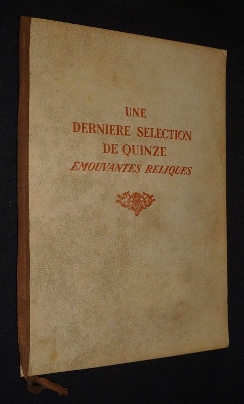 Une dernière sélection de quinze émouvantes reliques