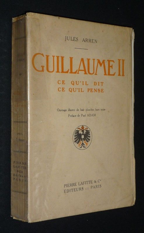 Guillaume II : ce qu'il dit, ce qu'il pense