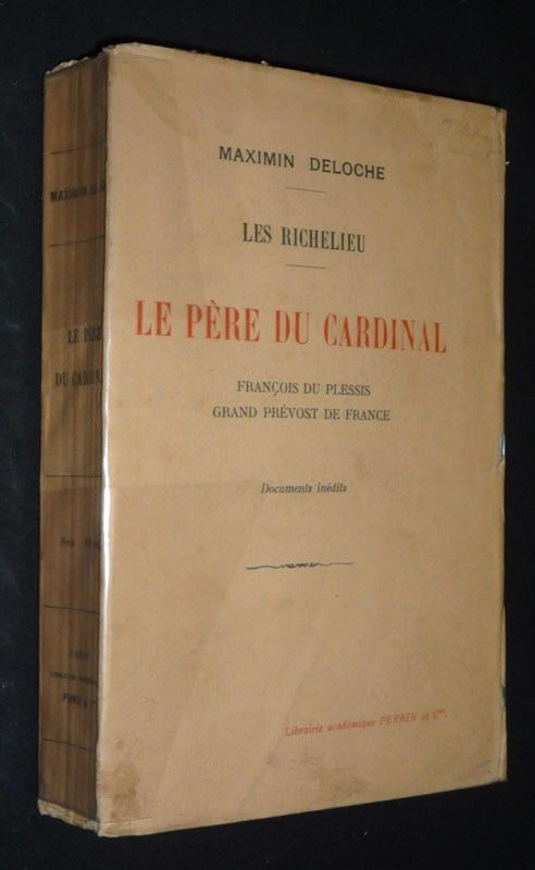 Les Richelieu. Le Père du Cardinal : François du Plessis, Grand Prévost de France